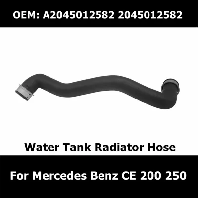 A2045012582 2045012582 tubo de manguera de agua refrigerante para Mercedes Benz C/E 200 250, accesorios de coche, manguera de radiador de tanque de agua